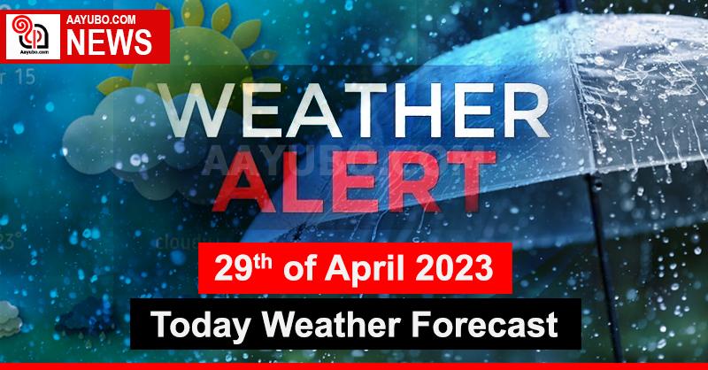 The weather forecast today - April 29