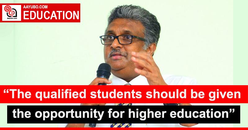 “The qualified students should be given the opportunity for higher education even in private universities”
