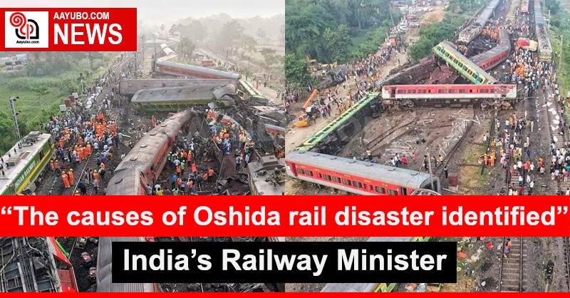 "The causes of Oshida rail disaster identified", India's Railway Minister