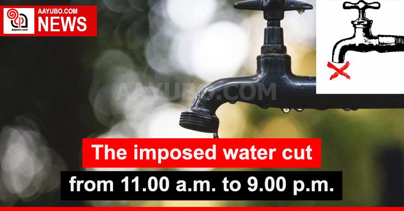 A water cut is imposed in several areas in the Western Province