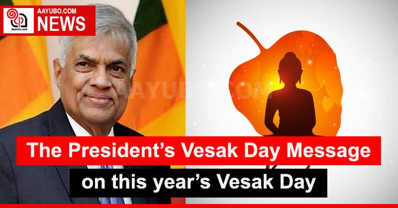 The president's message on Vesak Poya Day